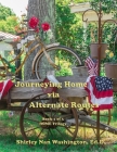 Journeying Home via Alternate Routes: Book 1 of 3 By Shirley Nan Washington Ed D. Cover Image