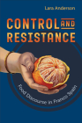 Control and Resistance: Food Discourse in Franco Spain (Toronto Iberic) By Lara Anderson Cover Image