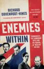 Enemies Within: Communists, the Cambridge Spies and the Making of Modern Britain By Richard Davenport-Hines Cover Image