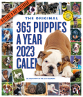 365 Puppies-A-Year Picture-A-Day Wall Calendar 2023: Absolutely Spilling Over With Puppies By Workman Calendars Cover Image