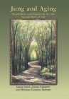 Jung And Aging: Possibilities And Potentials For The Second Half Of Life By Leslie Sawin (Editor), Lionel Corbett (Editor), Michael Carbine (Editor) Cover Image