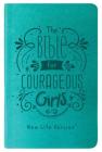 The Bible for Courageous Girls: New Life Version By Compiled by Barbour Staff Cover Image