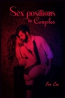 Sex Positions for Couples: Tantric and Kama Sutra Sex Techniques for Beginners and Advanced Couples (2022 Guide) By Eva Cox Cover Image