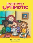 Positively UPtimistic By Lisa Y. Lomeli Cover Image