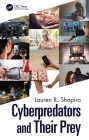 Cyberpredators and Their Prey By Lauren R. Shapiro Cover Image