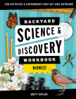 Backyard Science & Discovery Workbook: Midwest: Fun Activities & Experiments That Get Kids Outdoors Cover Image