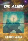 Doctor Alien: Three Tales by Rajnar Vajra Cover Image