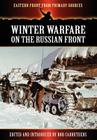 Winter Warfare on the Russian Front By Bob Carruthers (Editor), Bob Carruthers (Introduction by) Cover Image