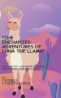 The Enchanted Adventures of Luna the Llama: Embark on a Journey of Magic, Friendship, and Laughter By Charles Pennyfeather Cover Image