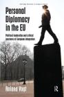 Personal Diplomacy in the EU: Political Leadership and Critical Junctures of European Integration (Routledge Advances in European Politics) Cover Image