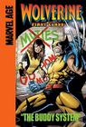 Buddy System (Wolverine: First Class) By Fred Van Lente, Andrea Di Vito (Illustrator) Cover Image