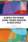 Glimpses Into Primary School Teacher Education in South Africa Cover Image