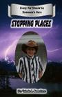 Stopping Places By Robert R. Beauchene (Illustrator), Valerie a. Beauchene Cover Image