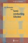 Semiconducting Silicides: Basics, Formation, Properties By Victor E. Borisenko Cover Image