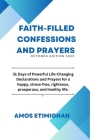 Faith-filled Confessions and Prayers October Edition 2023: 31 Days of Powerful Life-Changing Declarations and Prayers for a happy, stress-free, righte Cover Image
