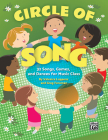 Circle of Song: 32 Songs, Games, and Dances for Music Class By Valeaira Luppens (Composer), Greg Foreman (Composer) Cover Image