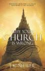 Why Your Church Is Wrong By J. K. Nittler Cover Image