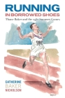 Running in Borrowed Shoes: Thane Baker and the 1952 Summer Games Cover Image