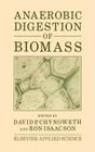 Anaerobic Digestion of Biomass By D. P. Chynoweth (Editor), Isaacson (Editor) Cover Image