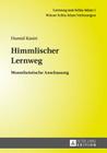 Himmlischer Lernweg: Monotheistische Anschauung (Lernweg Zum Schia-Islam. Wiener Schia-Islam Vorlesungen #1) By Hamid Kasiri (Editor), Hamid Kasiri Cover Image