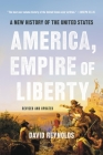 America, Empire of Liberty: A New History of the United States By David Reynolds Cover Image