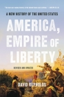 America, Empire of Liberty: A New History of the United States Cover Image