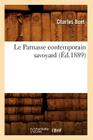 Le Parnasse Contemporain Savoyard (Éd.1889) (Litterature) By Charles Buet Cover Image