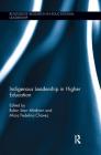 Indigenous Leadership in Higher Education (Routledge Research in Educational Leadership) By Robin Minthorn (Editor), Alicia Fedelina Chavez (Editor) Cover Image
