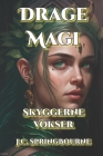 Drage Magi 2: Skyggerne Vokser By Jesper Skjærbæk, J. C. Springbourne Cover Image