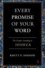Every Promise of Your Word By Rhett Dodson Cover Image
