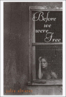 Before We Were Free (Laurel-Leaf Books Readers Circle) Cover Image