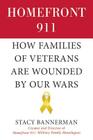 Homefront 911: How Families of Veterans Are Wounded by Our Wars Cover Image