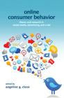 Online Consumer Behavior: Theory and Research in Social Media, Advertising, and E-Tail (Marketing and Consumer Psychology) By Angeline Close Scheinbaum (Editor) Cover Image