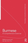Burmese: A Comprehensive Grammar (Routledge Comprehensive Grammars) By Mathias Jenny, San San Hnin Tun Cover Image