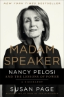 Madam Speaker: Nancy Pelosi and the Lessons of Power By Susan Page Cover Image