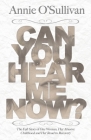 Can You Hear Me Now? By Annie O'Sullivan Cover Image