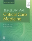 Small Animal Critical Care Medicine By Deborah Silverstein, Kate Hopper Cover Image