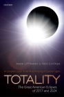 Totality: The Great American Eclipses of 2017 and 2024 By Mark Littmann, Fred Espenak Cover Image