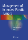 Management of Extended Parotid Tumors By Victor-Vlad Costan (Editor) Cover Image