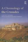 A Chronology of the Crusades By Timothy Venning, Peter Frankopan Cover Image