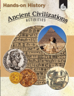Hands-On History: Ancient Civilizations Activities (Hands On History) By Garth Sundem, Kristi Pikiewicz Cover Image