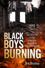 Black Boys Burning: The 1959 Fire at the Arkansas Negro Boys Industrial School By Grif Stockley Cover Image