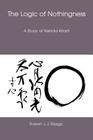 The Logic of Nothingness: A Study of Nishida Kitaro (Nanzan Library of Asian Religion and Culture #12) Cover Image