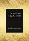 The Tain of Hamlet By Laurie Johnson Cover Image
