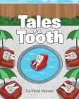 Tales of a Tooth By Lavawn Simons Cover Image