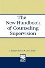 The New Handbook of Counseling Supervision By L. Dianne Borders, Lori L. Brown Cover Image