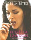 Nigella Bites: From Family Meals to Elegant Dinners--Easy, Delectable Recipes for Any Occasion By Nigella Lawson Cover Image