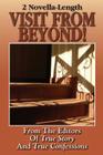 2 Novella-Length: Visit From Beyond By Editors of True Story and True Confessio Cover Image