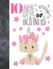 10 And One Of A Kind: Unicorn Kitty Gift For Girls Age 10 Years Old - Art Sketchbook Sketchpad Activity Book For Kids To Draw And Sketch In By Krazed Scribblers Cover Image