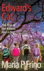 Edward's Cat. The Rise of the Kittens. And a Dog. By Maria P. Frino Cover Image